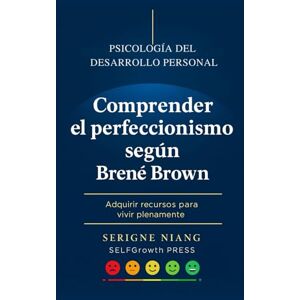 niang, serigne Comprender el perfeccionismo según Brené Brown niang, serigne Comprender el perfeccionismo según Brené Brown