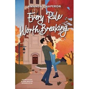 Chaperon, Amanda Every Rule Worth Breaking: A Steamy, Hate to Love, College Hockey Romance (Pregame) Chaperon, Amanda Every Rule Worth Breaking: A Steamy, Hate to Love, College Hockey Romance (Pregame)