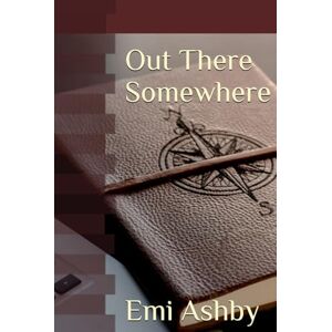 Ashby, Emi Out There Somewhere (Finding Where) Ashby, Emi Out There Somewhere (Finding Where)