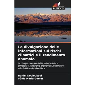Kouloukoui, Daniel La divulgazione delle informazioni sui rischi climatici e il rendimento anomalo: La divulgazione delle informazioni sui rischi climatici e il ... prezzo delle azioni delle società brasiliane Kouloukoui, Daniel La divulgazione delle informazioni sui rischi climatici e il rendimento anomalo: La divulgazione delle informazioni sui rischi climatici e il ... prezzo delle azioni delle società brasiliane