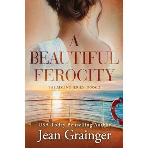 Grainger, Jean A Beautiful Ferocity: Cullen's Celtic Cabaret Book 2: The Aisling Series Book 2 Grainger, Jean A Beautiful Ferocity: Cullen's Celtic Cabaret Book 2: The Aisling Series Book 2