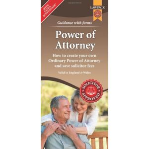 Lawpack Power of Attorney Form Pack: How to Create Your Own Ordinary Power of Attorney and Save Solicitor Fees Lawpack Power of Attorney Form Pack: How to Create Your Own Ordinary Power of Attorney and Save Solicitor Fees