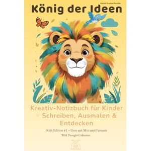 Mundo, Lumo König der Ideen – A5 Kreativ-Notizbuch mit Ausmalbildern für Kinder (6–12 Jahre) 130 linierte & nummerierte Seiten: Tier-Geschichten & lustige ... für Schule, Schreiben & kleine Geschichten Mundo, Lumo König der Ideen – A5 Kreativ-Notizbuch mit Ausmalbildern für Kinder (6–12 Jahre) 130 linierte & nummerierte Seiten: Tier-Geschichten & lustige ... für Schule, Schreiben & kleine Geschichten
