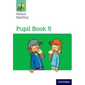 Jackman, John Nelson Spelling Pupil Book 5 Year 5/P6 Jackman, John Nelson Spelling Pupil Book 5 Year 5/P6