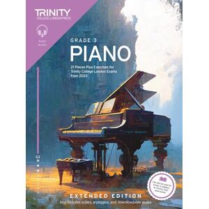 Trinity College London Piano Exam Pieces Plus Exercises from 2023: Grade 3: Extended Edition: 21 Pieces for Exams from 2023 Trinity College London Piano Exam Pieces Plus Exercises from 2023: Grade 3: Extended Edition: 21 Pieces for Exams from 2023