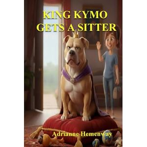 Hemenway, Adrianne King Kymo Gets a Sitter: Everyone needs a change, sometimes it can only be one person that can change it all Hemenway, Adrianne King Kymo Gets a Sitter: Everyone needs a change, sometimes it can only be one person that can change it all