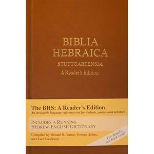 Donald R Vance Biblia Hebraica Stuttgartensia: A Reader's Edition Donald R Vance Biblia Hebraica Stuttgartensia: A Reader's Edition
