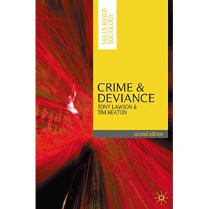 Lawson, Tony Crime and Deviance: 1 (Skills-based Sociology) Lawson, Tony Crime and Deviance: 1 (Skills-based Sociology)