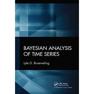 Broemeling, Lyle D. Bayesian Analysis of Time Series Broemeling, Lyle D. Bayesian Analysis of Time Series