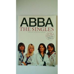 Abba : the Singles Arranged for Piano, Vocal & Guitar with Lyrics and Guitar Chords Abba : the Singles Arranged for Piano, Vocal & Guitar with Lyrics and Guitar Chords