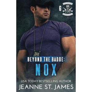 St. James, Jeanne Beyond the Badge: Nox: 6 (Blue Avengers MC) St. James, Jeanne Beyond the Badge: Nox: 6 (Blue Avengers MC)