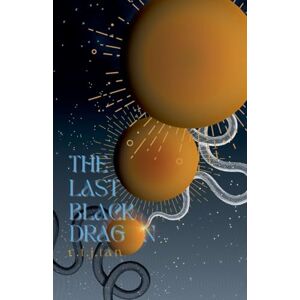 R T J Tan The Last Black Dragon R T J Tan The Last Black Dragon