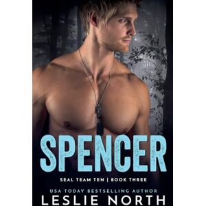 North, Leslie Spencer: 3 (Seal Team Ten) North, Leslie Spencer: 3 (Seal Team Ten)