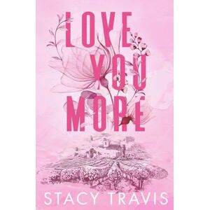 Travis, Stacy Love You More Special Edition Paperback: A Small Town, Singe Dad, Grumpy-Sunshine Romance (Buttercup Hill) Travis, Stacy Love You More Special Edition Paperback: A Small Town, Singe Dad, Grumpy-Sunshine Romance (Buttercup Hill)