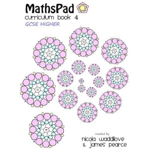 Waddilove, Nicola MathsPad Higher Curriculum Book 4: (Year 10) (MathsPad KS3 & KS4 Maths Curriculum) Waddilove, Nicola MathsPad Higher Curriculum Book 4: (Year 10) (MathsPad KS3 & KS4 Maths Curriculum)