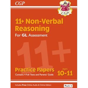 CGP Books 11+ GL Non-Verbal Reasoning Practice Papers: Ages 10-11 Pack 3 (inc Parents' Guide & Online Edition) (CGP GL 11+ Ages 10-11) CGP Books 11+ GL Non-Verbal Reasoning Practice Papers: Ages 10-11 Pack 3 (inc Parents' Guide & Online Edition) (CGP GL 11+ Ages 10-11)