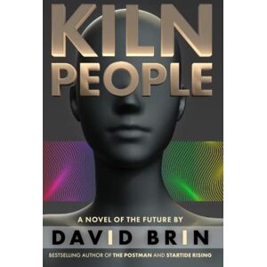 Brin, David Kiln People Brin, David Kiln People