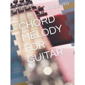 TEJEDOR, PERE SOTO CHORD MELODY FOR GUITAR TEJEDOR, PERE SOTO CHORD MELODY FOR GUITAR