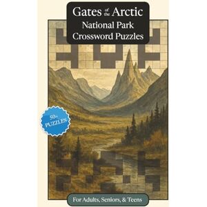 Publications, P.G. Gates of the Arctic National Park Crossword Puzzles: Crossword Puzzles with Easy to Read Print about Gates of the Arctic National Park, Nature, ... Relaxation (National Parks Crossword Puzzles) Publications, P.G. Gates of the Arctic National Park Crossword Puzzles: Crossword Puzzles with Easy to Read Print about Gates of the Arctic National Park, Nature, ... Relaxation (National Parks Crossword Puzzles)