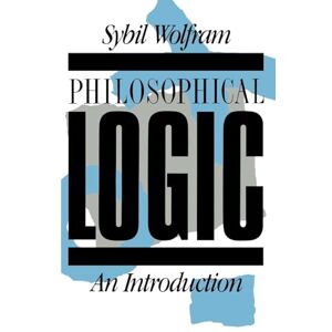 Wolfram, Sybil Philosophical Logic: An Introduction Wolfram, Sybil Philosophical Logic: An Introduction