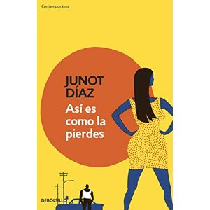 Diaz, Junot Asi es como la pierdes (Contemporánea) Diaz, Junot Asi es como la pierdes (Contemporánea)