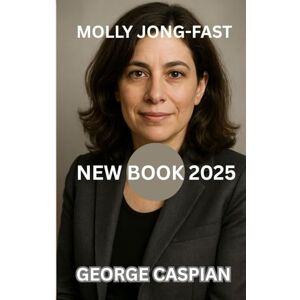 Caspian, George Molly Jong-Fast Biography 2025: The story of a woman who transformed family fame, personal trials, and political turmoil into a powerful platform of her own. Caspian, George Molly Jong-Fast Biography 2025: The story of a woman who transformed family fame, personal trials, and political turmoil into a powerful platform of her own.