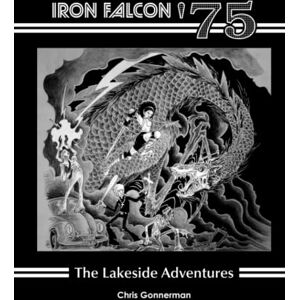 Gonnerman, Chris Iron Falcon '75: The Lakeside Adventures Gonnerman, Chris Iron Falcon '75: The Lakeside Adventures