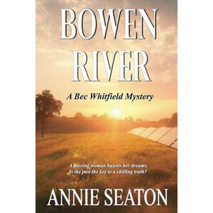 Seaton, Annie Bowen River (A Bec Whitfield Mystery) Seaton, Annie Bowen River (A Bec Whitfield Mystery)