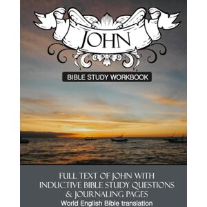 Cloverton, Daphne Gospel of John Inductive Bible Study Workbook: Full text of the gospel of John (WEB version) with inductive bible study questions and journaling pages (Inductive Bible Study Workbooks) Cloverton, Daphne Gospel of John Inductive Bible Study Workbook: Full text of the gospel of John (WEB version) with inductive bible study questions and journaling pages (Inductive Bible Study Workbooks)