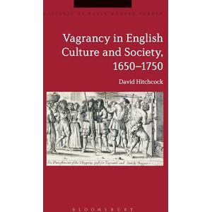 Hitchcock, David Vagrancy in English Culture and Society, 1650-1750 (Cultures of Early Modern Europe) Hitchcock, David Vagrancy in English Culture and Society, 1650-1750 (Cultures of Early Modern Europe)