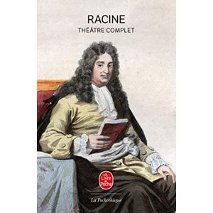 Jean Racine Théâtre complet Jean Racine Théâtre complet