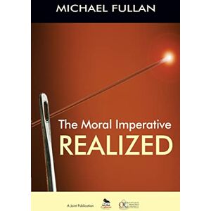 Fullan, Michael The Moral Imperative Realized Fullan, Michael The Moral Imperative Realized