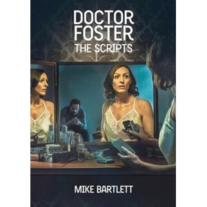 Mike Bartlett Doctor Foster: The Scripts (Nick Hern Books) Mike Bartlett Doctor Foster: The Scripts (Nick Hern Books)
