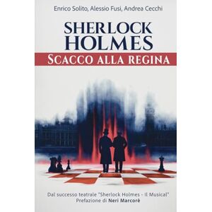Solito, Enrico SHERLOCK HOLMES: Scacco alla regina Solito, Enrico SHERLOCK HOLMES: Scacco alla regina