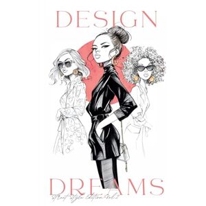 Rose, Luna Design Dreams: Street Style Edition Vol. 2 Rose, Luna Design Dreams: Street Style Edition Vol. 2
