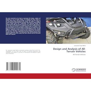 Mehta, Jaswinder Singh Design and Analysis of All-Terrain Vehicles: All-Terrain Vehicles Mehta, Jaswinder Singh Design and Analysis of All-Terrain Vehicles: All-Terrain Vehicles
