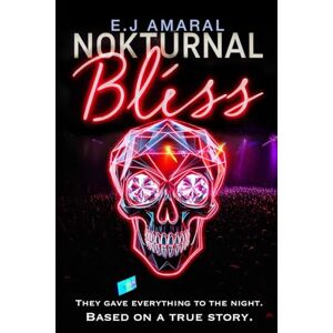 Amaral, E.J. Nokturnal Bliss: They gave everything to the night—A dark, gripping, urban thriller of friends torn between nightlife and chaos they can’t escape. Amaral, E.J. Nokturnal Bliss: They gave everything to the night—A dark, gripping, urban thriller of friends torn between nightlife and chaos they can’t escape.