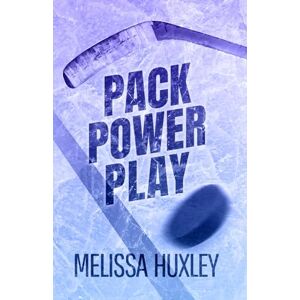 Huxley, Melissa Pack Power Play (Pucking Alphas) Huxley, Melissa Pack Power Play (Pucking Alphas)
