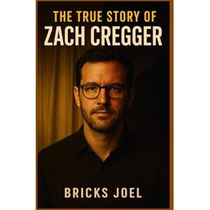 Joel, Bricks The True Story of Zach Cregger Joel, Bricks The True Story of Zach Cregger
