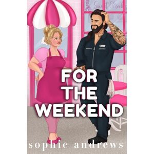 Andrews, Sophie For The Weekend Special Edition (Stone Family Series) Andrews, Sophie For The Weekend Special Edition (Stone Family Series)