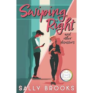 Brooks, Sally Swiping Right and Other Disasters (The Second Chance Chronicles) Brooks, Sally Swiping Right and Other Disasters (The Second Chance Chronicles)