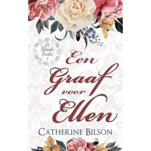 Bilson, Catherine Een Graaf voor Ellen: 1 (de Blozende Bruiden) Bilson, Catherine Een Graaf voor Ellen: 1 (de Blozende Bruiden)