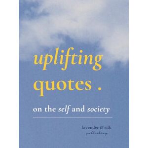 Publishing, Lavender and Silk a collection of uplifting quotes: for when you’re feeling a little existential. Publishing, Lavender and Silk a collection of uplifting quotes: for when you’re feeling a little existential.