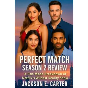 Jackson Perfect Match: Season 2 Review: A Fan-Made Breakdown of Netflix’s Wildest Reality Show Jackson Perfect Match: Season 2 Review: A Fan-Made Breakdown of Netflix’s Wildest Reality Show
