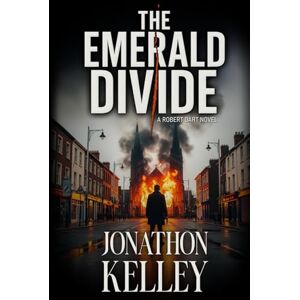 Kelley, Jonathon The Emerald Divide (Robert Dart Thrillers) Kelley, Jonathon The Emerald Divide (Robert Dart Thrillers)