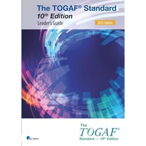 Group, The Open The TOGAF® Standard, 10th Edition Leader’s Guide – 2025 Update: TOGAF® Standard, 10th Edition (Open Group Series) Group, The Open The TOGAF® Standard, 10th Edition Leader’s Guide – 2025 Update: TOGAF® Standard, 10th Edition (Open Group Series)