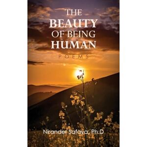 Safaya The Beauty of Being Human: Poems Safaya The Beauty of Being Human: Poems