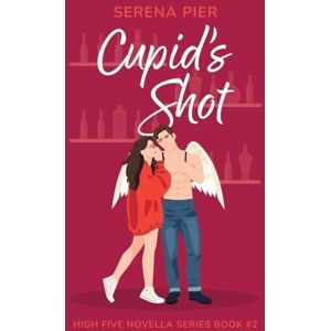 Pier, Serena Cupid's Shot: 2 (High Five Novella) Pier, Serena Cupid's Shot: 2 (High Five Novella)