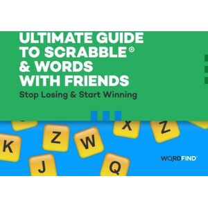 Shimoda, Dave Ultimate Guide to Scrabble & Words With Friends: Stop Losing & Start Winning Shimoda, Dave Ultimate Guide to Scrabble & Words With Friends: Stop Losing & Start Winning