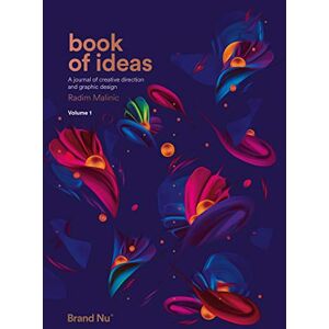 Radim Malinic Book of Ideas a journal of creative direction and graphic design volume 1 Radim Malinic Book of Ideas a journal of creative direction and graphic design volume 1